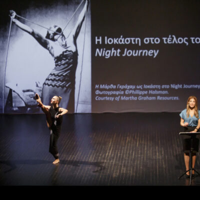 Μάρθα Γκράχαμ & Ελληνικοί Μύθοι.
Θέατρο Αυλαία, 23.09.2023.

Ομιλήτρια: Δρ. Νίνα Παπαθανασοπούλου.
Χορογράφος: Πένυ Διαμαντοπούλου.
Χορεύουν: Ελευθερία Ηλιοπούλου, Βάσια Κολλιού, Μαριάννα
Παπακωνσταντίνου, Μάρα Τσούρμα.
Βοηθός Παραγωγής: Δανάη Ευαγγελίου.